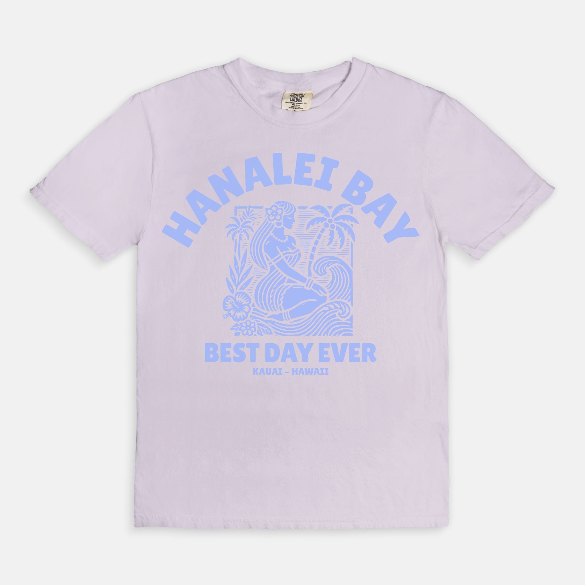 Hanalei Bay - Best Day Ever - Cotton T-Shirt