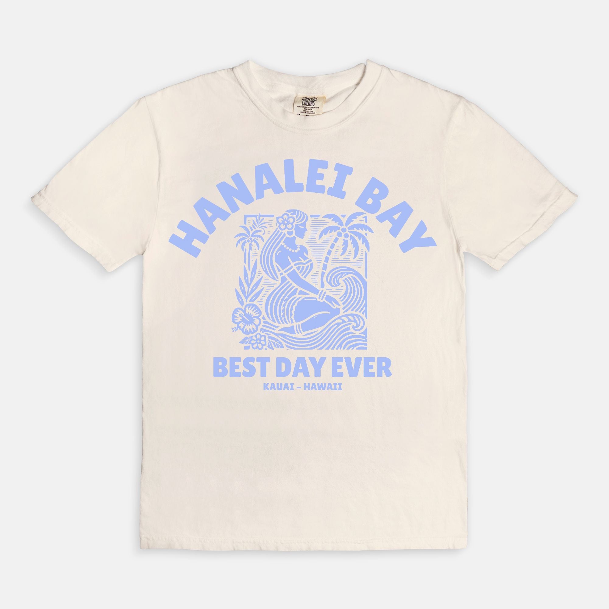 Hanalei Bay - Best day ever - Coton T Shirt