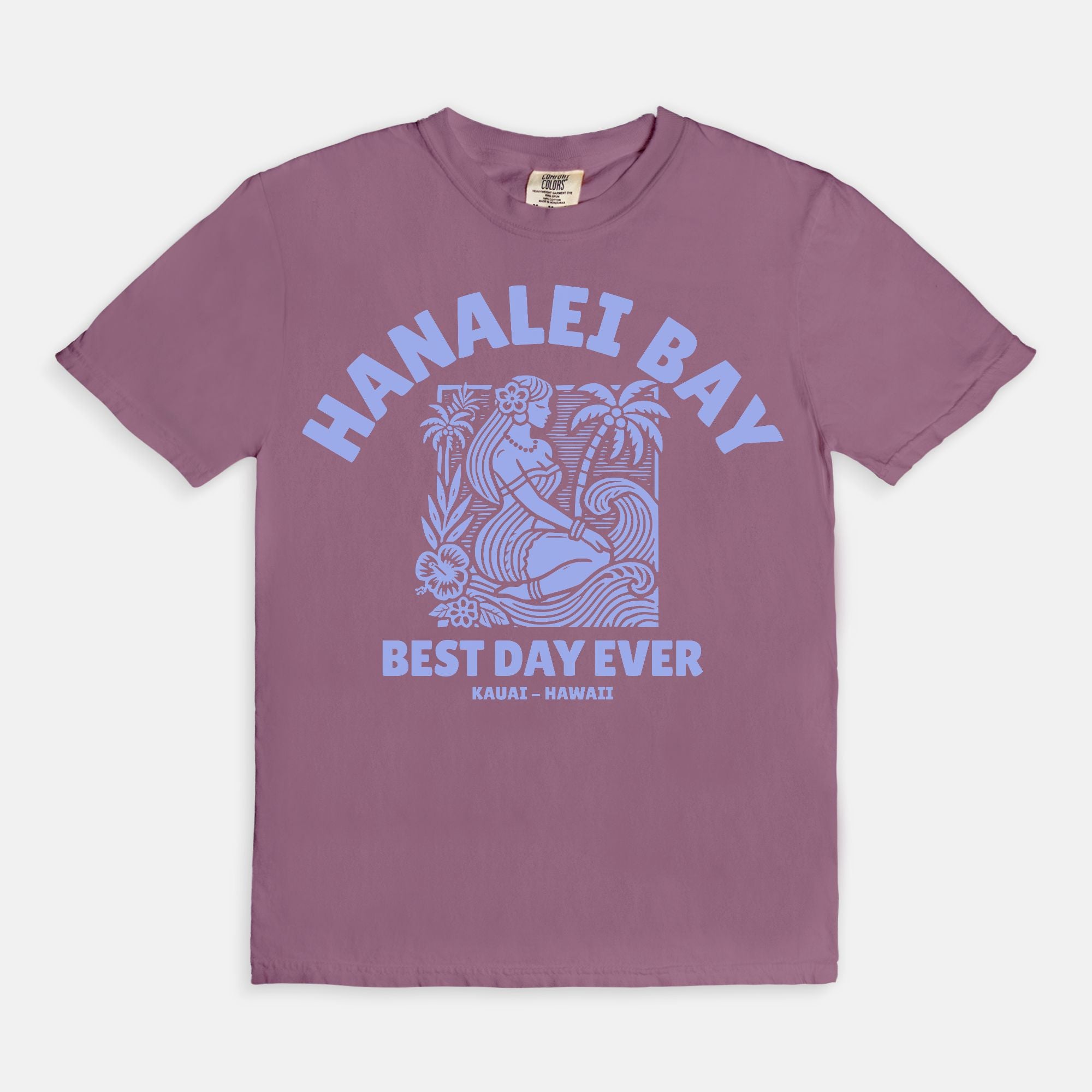 Hanalei Bay - Best Day Ever - Cotton T-Shirt