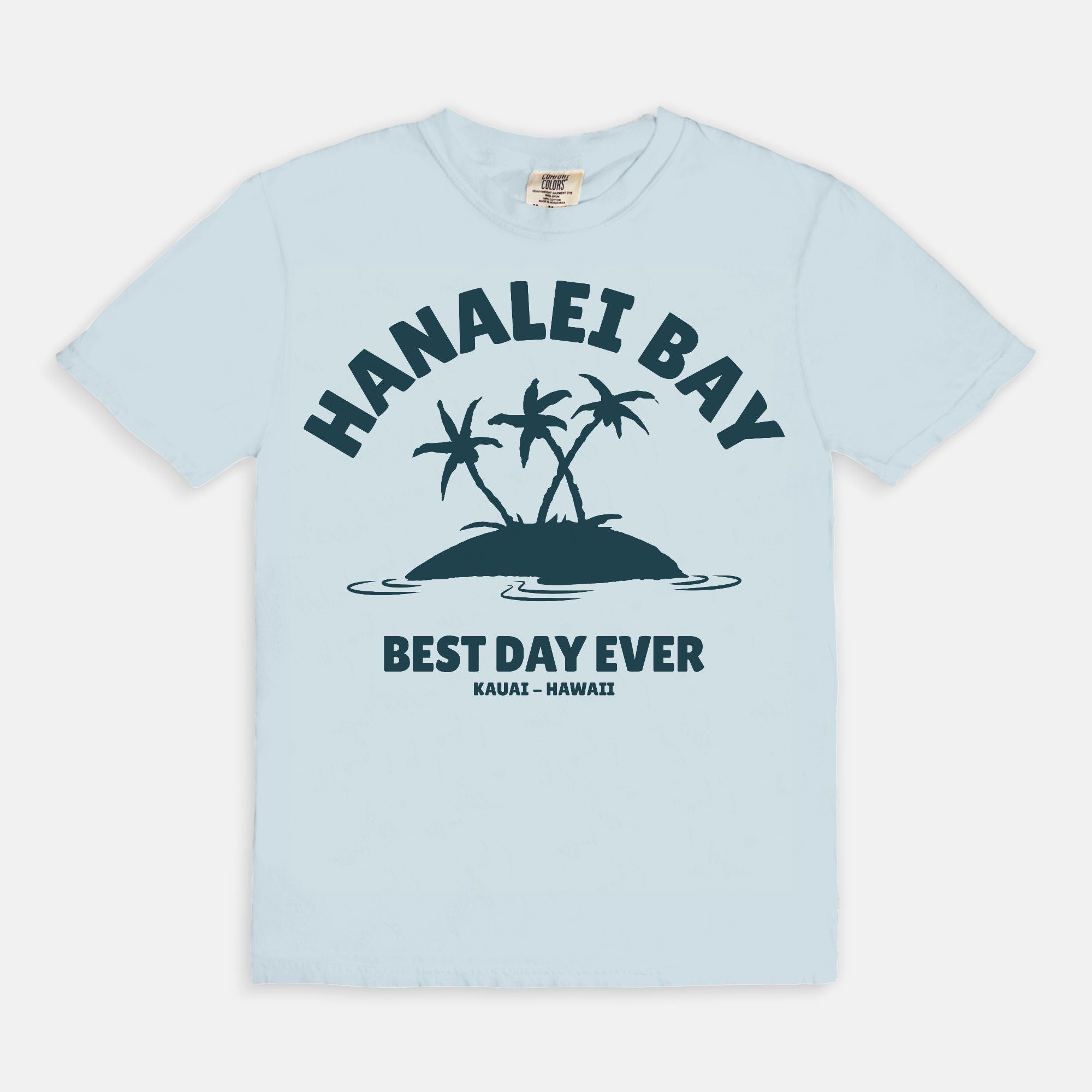 Palm Trees Hanalei Best Day Ever - T Shirt - Unisex Man and Woman