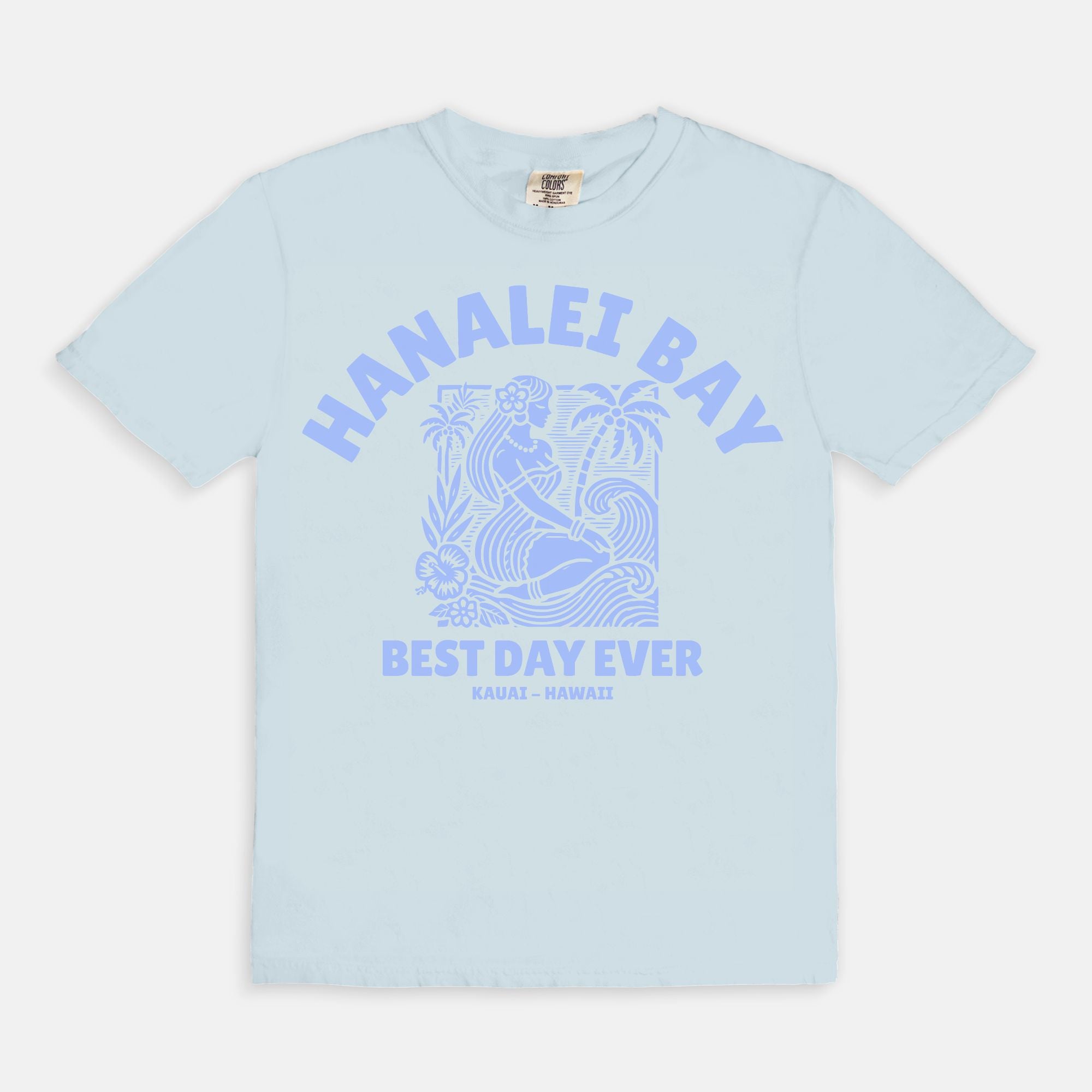 Hanalei Bay - Best Day Ever - Cotton T-Shirt