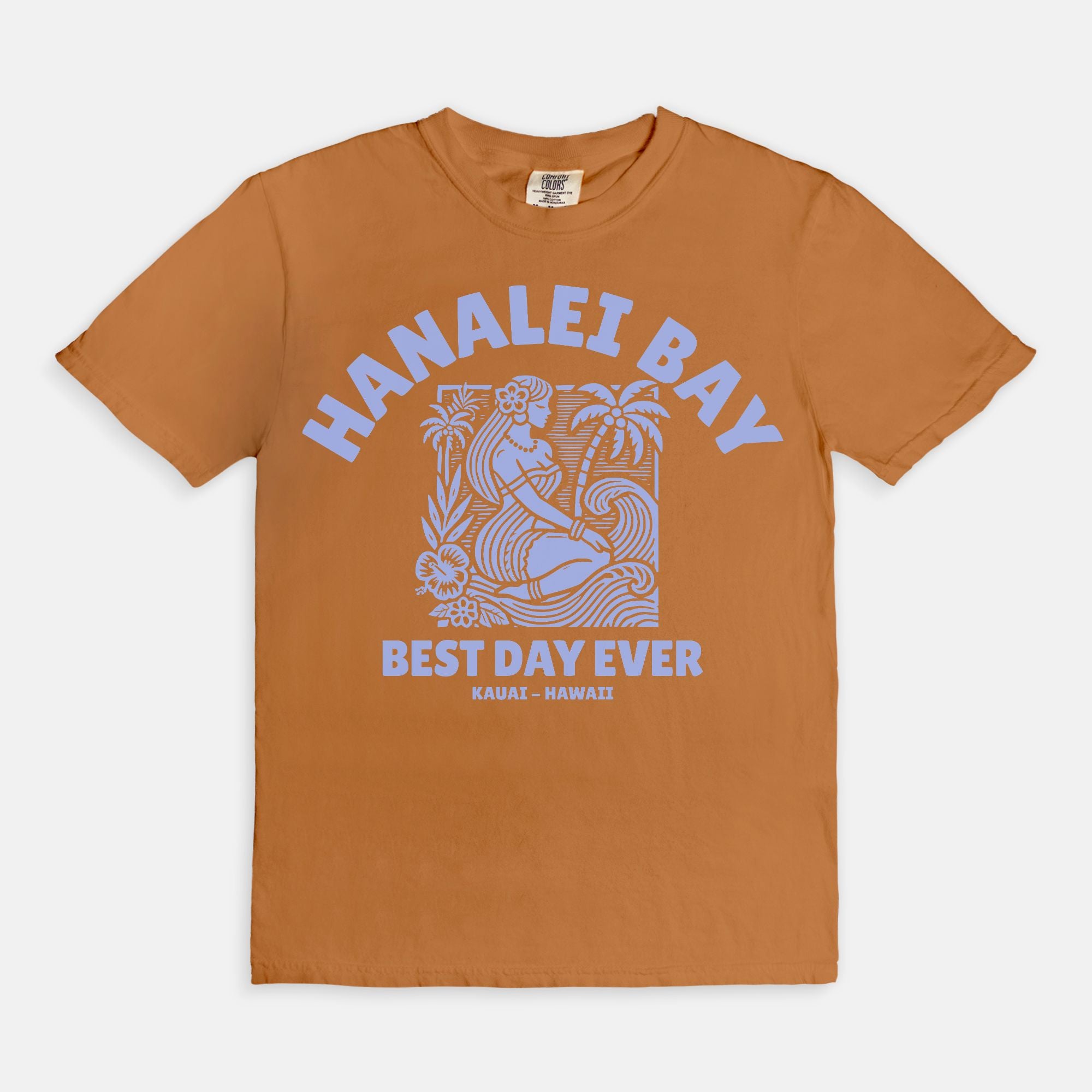 Hanalei Bay - Best Day Ever - Cotton T-Shirt