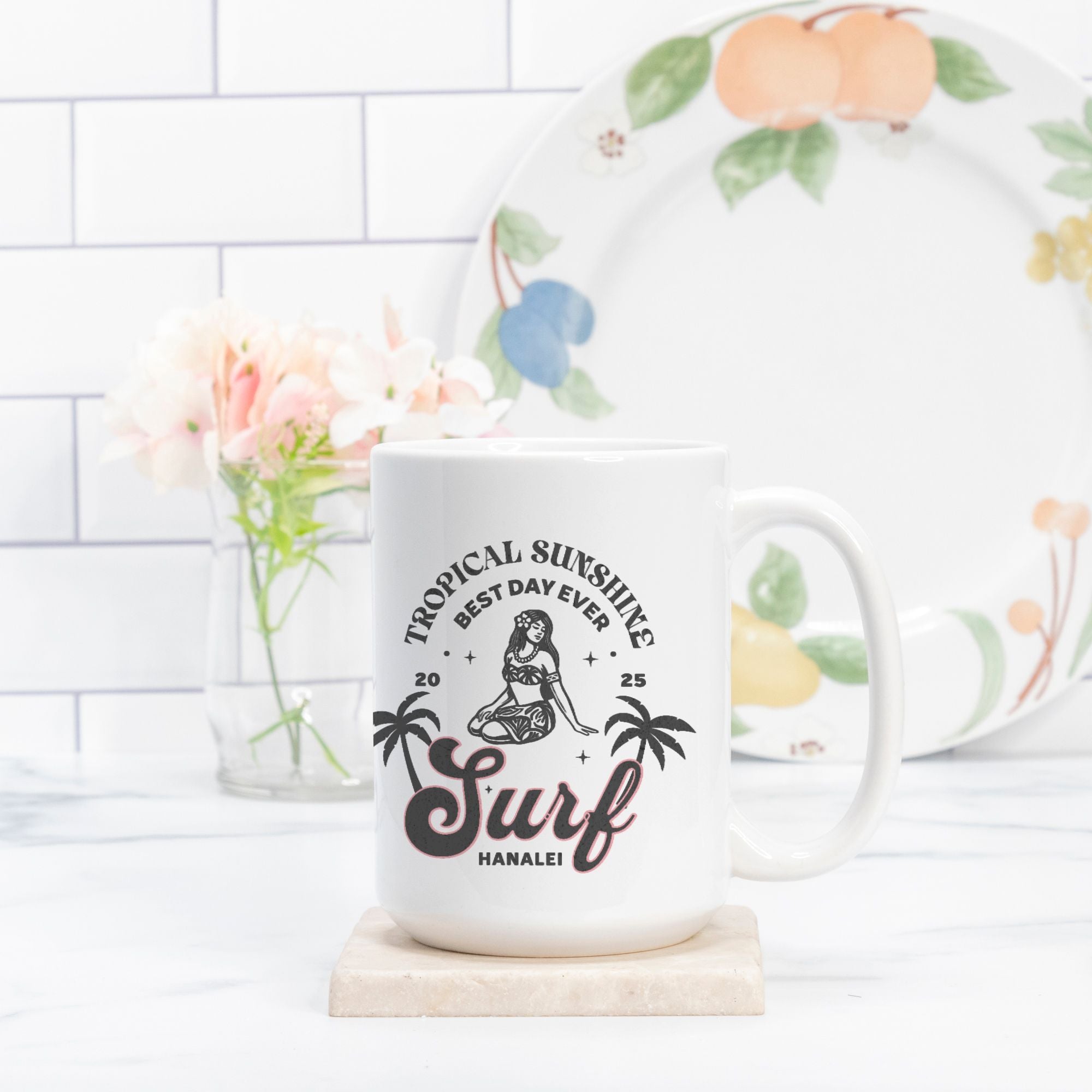 Tropical Sunshine - Surf Hanalei Best Day Ever - 15 oz mug