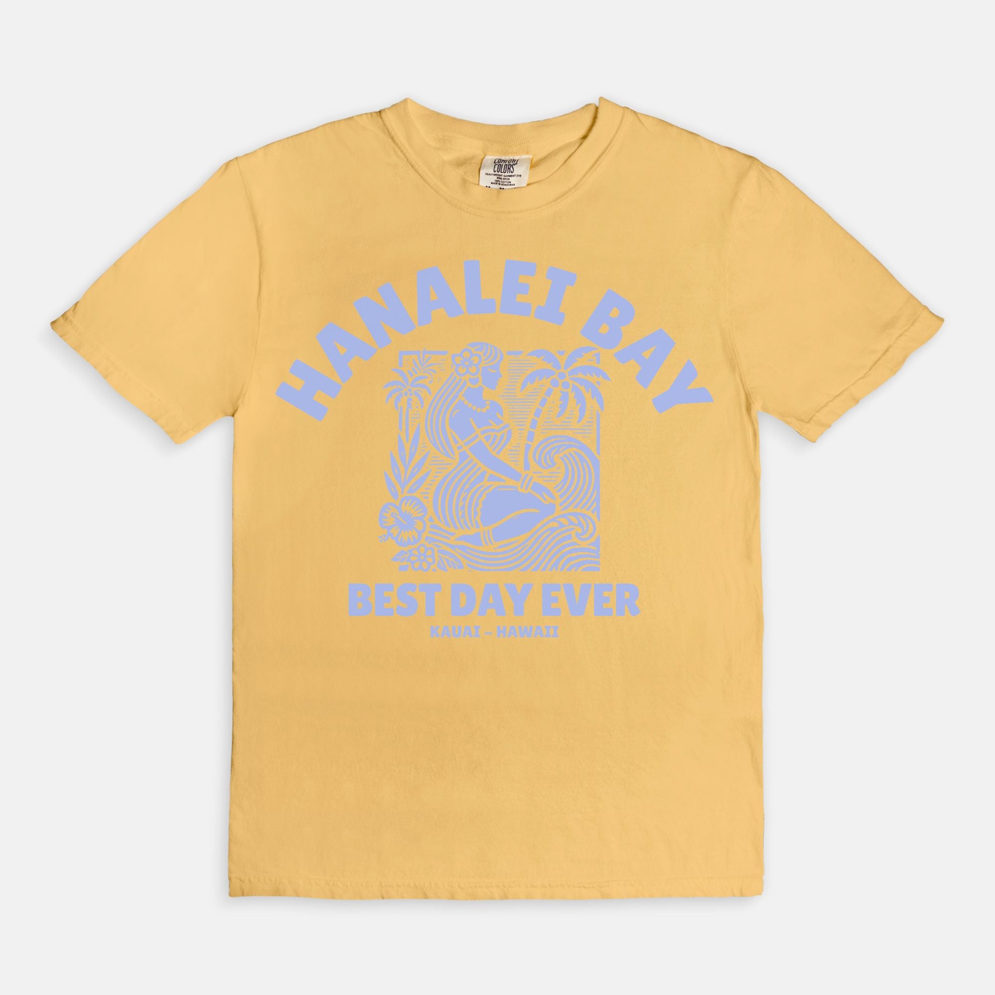 Hanalei Bay - Best Day Ever - Cotton T-Shirt