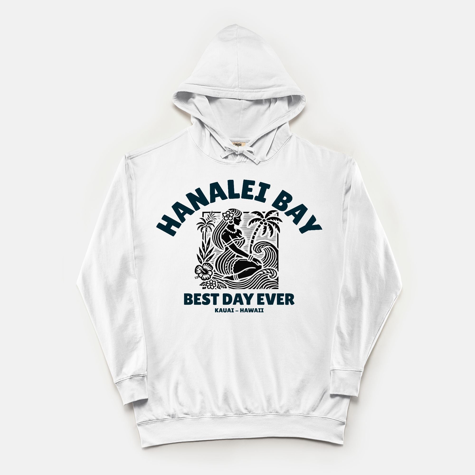 Hanalei Bay - Best day ever Hoodie - Kauai - Hawaii