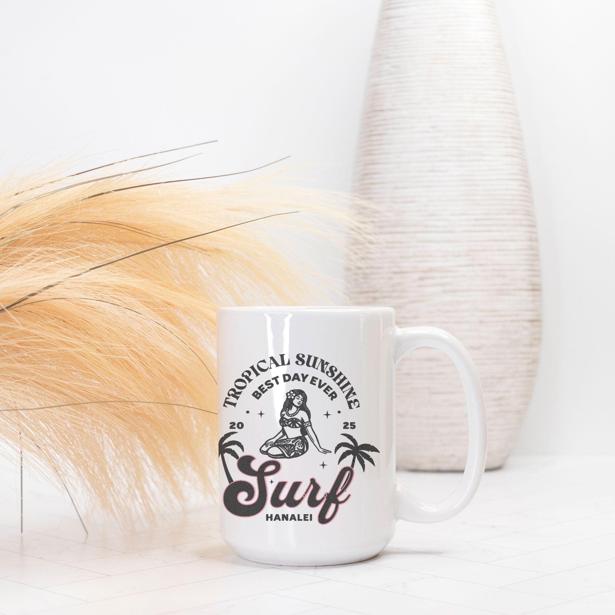Tropical Sunshine - Surf Hanalei Best Day Ever - 15 oz mug