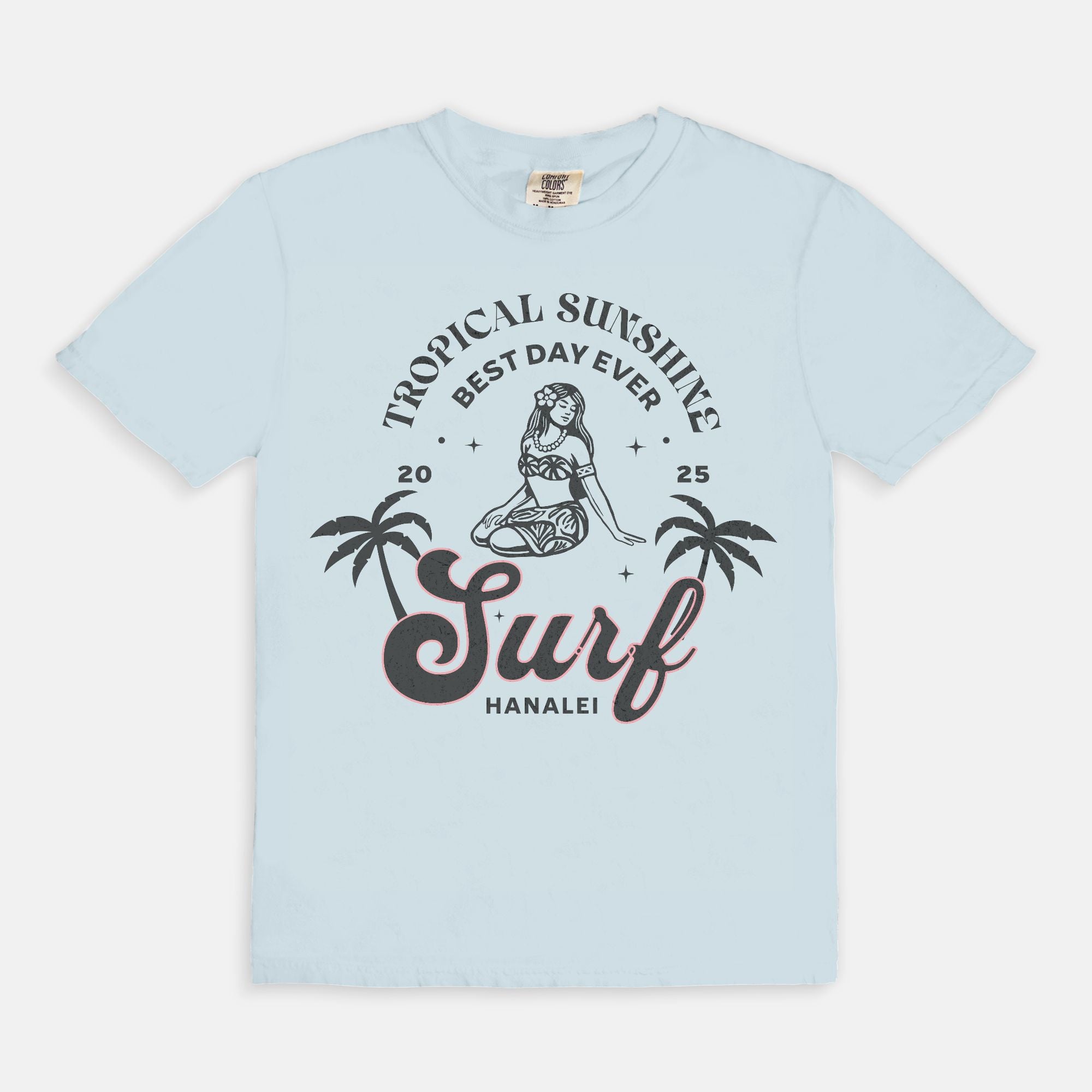 Tropical Sunshine Best Day Ever Hanalei Surf T-Shirt