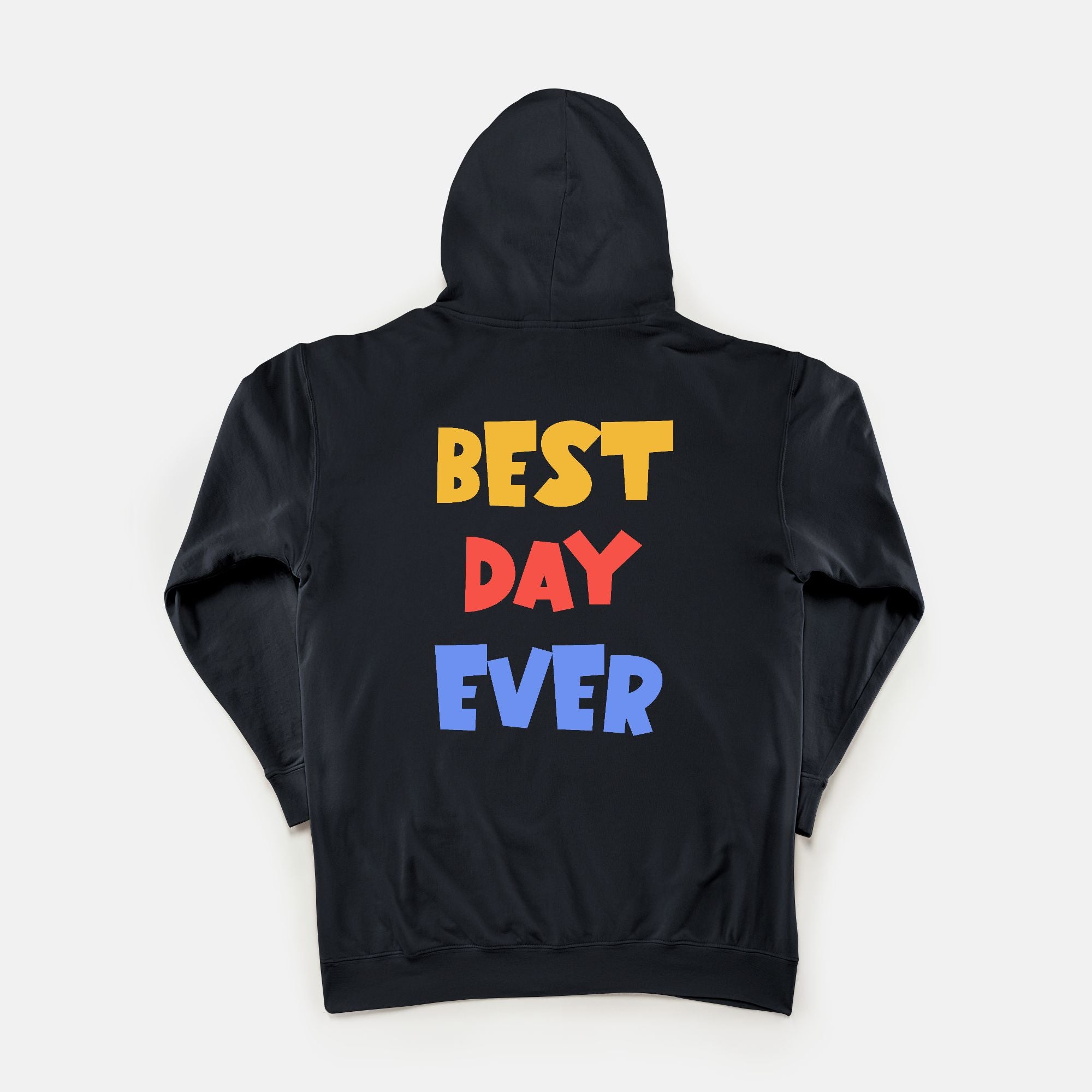 Best Day Ever - Hoodie